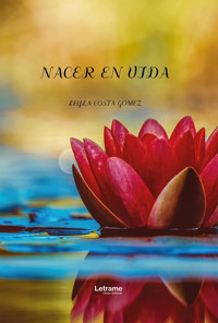 Nacer en vida - Leyla Costa Gomez - E-Book