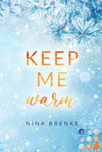 Keep Me Warm. Irish Hearts - Nina Brenke - E-Book