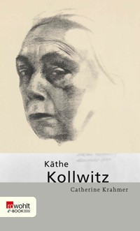 Käthe Kollwitz - Catherine Krahmer - E-Book