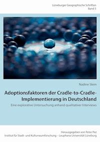 Adoptionsfaktoren der Cradle-to-Cradle-Implementierung in Deutschland - Nadine Stein - E-Book