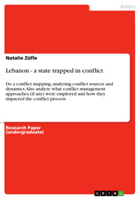 Lebanon - a state trapped in conflict - Natalie Züfle - E-Book