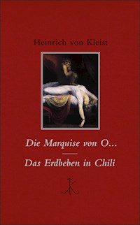 Die Marquise von O… / Das Erdbeben in Chili - Heinrich Von Kleist - E-Book