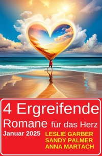 4 Ergreifende Romane für das Herz Januar 2025 - Leslie Garber - E-Book