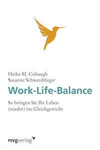 Work-Life-Balance - Heike M. Cobaugh - E-Book