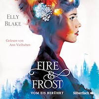 Fire & Frost 1: Vom Eis berührt - Elly Blake - Hörbuch