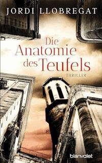 Die Anatomie des Teufels - Jordi Llobregat - E-Book