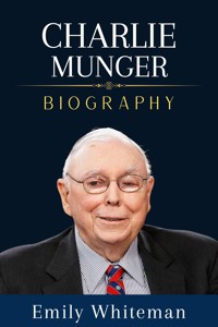 Charlie Munger Biography - Emily Whiteman - E-Book