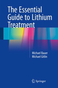 The Essential Guide to Lithium Treatment - Michael Bauer - E-Book