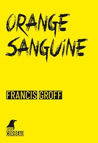 Orange sanguine - Francis Groff - E-Book