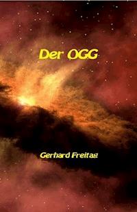 Der OGG - Gerhard Freitag - E-Book