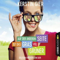 Auf der anderen Seite ist das Gras viel grüner (ungekürzt) - Kerstin Gier - Hörbuch