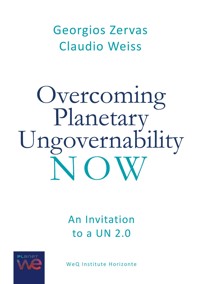 Overcoming Planetary Ungovernability Now - Georgios Zervas - E-Book