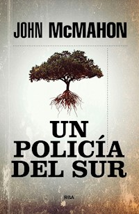 Un policía del sur - John McMahon - E-Book