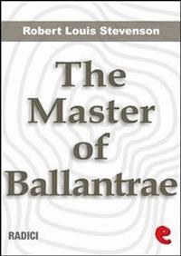 The Master Of Ballantrae - Robert Louis Stevenson - E-Book