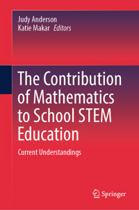 The Contribution of Mathematics to School STEM Education -  - E-Book