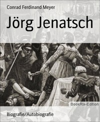 Jörg Jenatsch - Conrad Ferdinand Meyer - E-Book