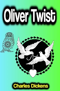 Oliver Twist - Charles Dickens - E-Book