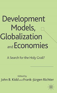 Development Models, Globalization and Economies - John B. Kidd - E-Book
