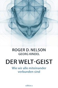 Der Welt-Geist - Roger D. Nelson - E-Book