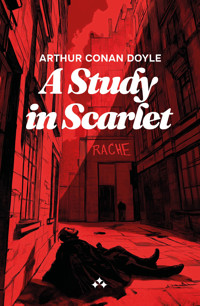 A Study In Scarlet - Arthur Conan Doyle - E-Book