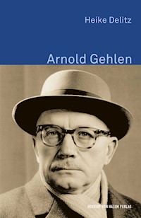 Arnold Gehlen - Heike Delitz - E-Book