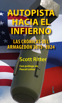 Autopista hacia el infierno - Scott Ritter - E-Book