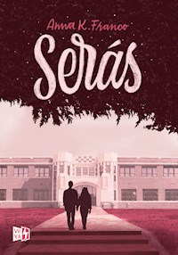 Serás - Anna K. Franco - E-Book