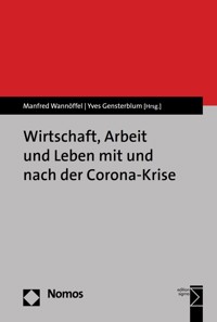 Wirtschaft, Arbeit und Leben mit und nach der Corona-Krise -  - kostenlos E-Book