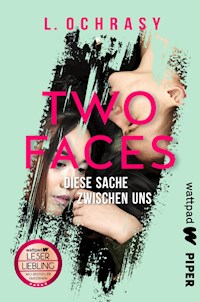 Two Faces – Diese Sache zwischen uns - L. Ochrasy - E-Book