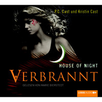 Verbrannt - House of Night - P.C. Cast - Hörbuch