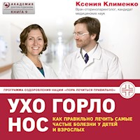 УХОГОРЛОНОС. Как правильно лечить самые частые болезни у детей и взрослых - Ксения Клименко - Hörbuch
