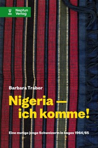 Nigeria - ich komme! - Barbara Traber - E-Book