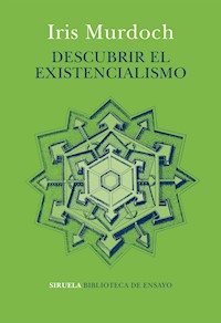 Descubrir el existencialismo - Iris Murdoch - E-Book