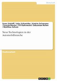 Neue Technologien in der Automobilbranche - Sven Sieloff - E-Book