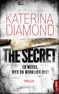 Er weiß, wer du wirklich bist - The Secret - Katerina Diamond - E-Book