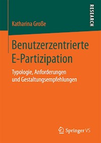 Benutzerzentrierte E-Partizipation - Katharina Große - E-Book