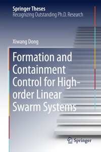 Formation and Containment Control for High-order Linear Swarm Systems - Xiwang Dong - E-Book