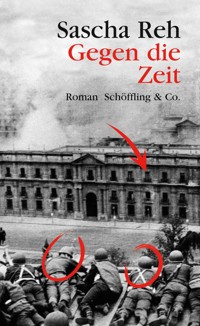 Gegen die Zeit - Sascha Reh - E-Book