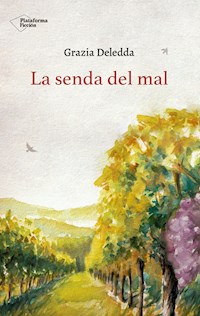 La senda del mal - Grazia Deledda - E-Book