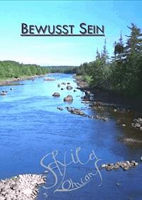 Bewusst Sein - Schila Lomcans - E-Book