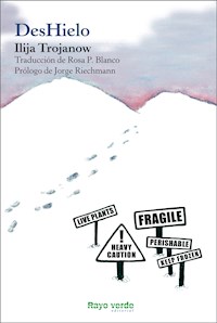 DesHielo - Ilija Trojanow - E-Book