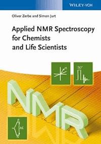 Applied NMR Spectroscopy for Chemists and Life Scientists - Oliver Zerbe - E-Book