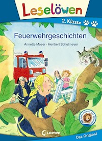 Leselöwen 2. Klasse - Feuerwehrgeschichten - Annette Moser - E-Book