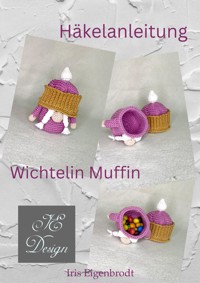 Häkelanleitung Wichtelin Muffin - Iris Eigenbrodt - E-Book