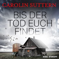 Bis der Tod euch findet - Carolin Suttern - Hörbuch
