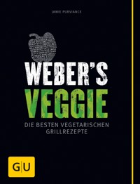 Weber's Veggie - Jamie Purviance - E-Book