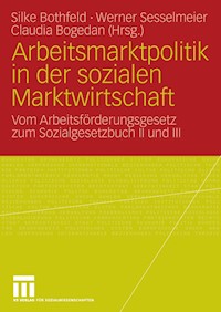 Arbeitsmarktpolitik in der sozialen Marktwirtschaft -  - E-Book