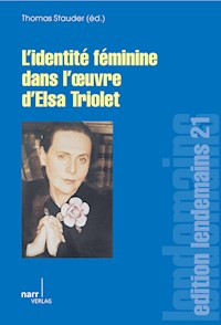 L' Identité féminine dans l' oeuvre d' Elsa Triolet -  - E-Book