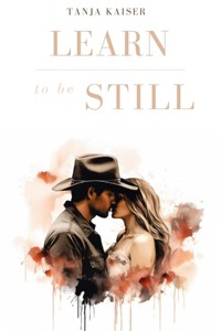 Learn to be Still - Tanja Kaiser - E-Book