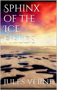 Sphinx of the ice fields - Jules Verne. - E-Book